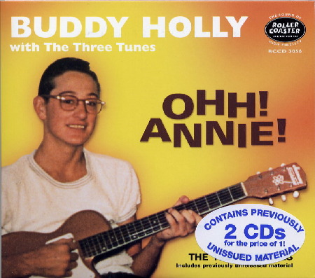 BUDDY HOLLY with The Three Tunes - OHH! ANNIE! - The 1956 Sessions - Rollercoaster Records