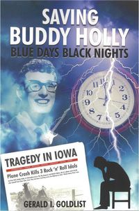 Saving Buddy Holly Blue Days Black Nights by Gerald I Goldlist 2023