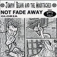 NOT_FADE_AWAY - Jumpin'_Beans_&_The_Moustaches