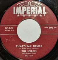 That's_My_Desire - The Spiders With Chuck Carbo, 1957 Imperial Rec.