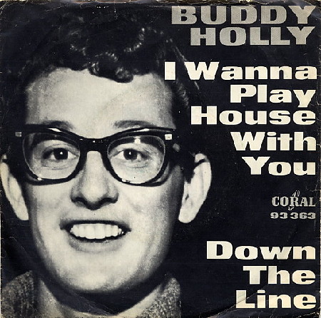 BUDDY_HOLLY_I_WANNA_PLAY_HOUSE_WITH_YOU.jpg