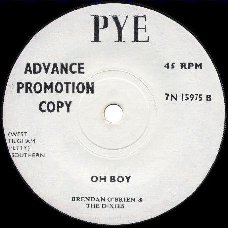 Brendan O'Brien & The Dixies - OH BOY - PYE Promo