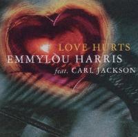 Emmylou Harris Carl Jackson LOVE HURTS