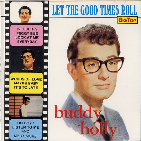 LET_THE_GOOD_TIMES_ROLL_BUDDY_HOLLY.jpg