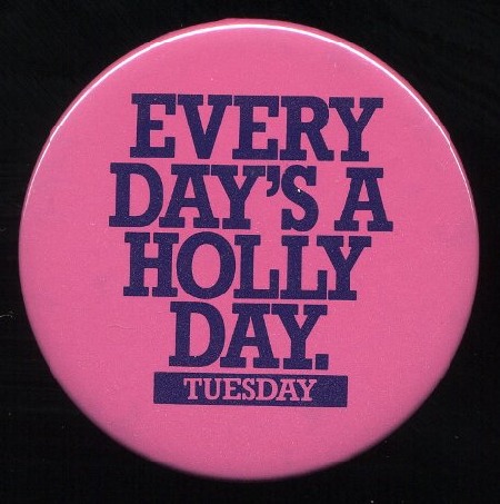 EVERYDAY_IS_A_HOLLY_DAY.jpg