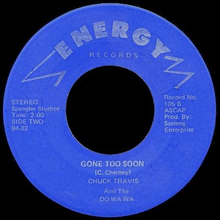 GONE TOO SOON - Chuck Travis And The DO WA WA