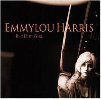 Emmylou Harris RED DIRT GIRL