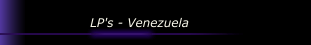 LP's - Venezuela