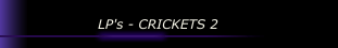 LP's - CRICKETS 2