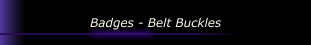 Badges - Belt Buckles