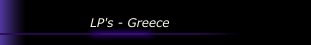LP's - Greece