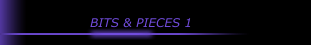 BITS & PIECES 1