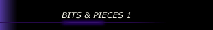 BITS & PIECES 1