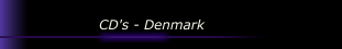CD's - Denmark